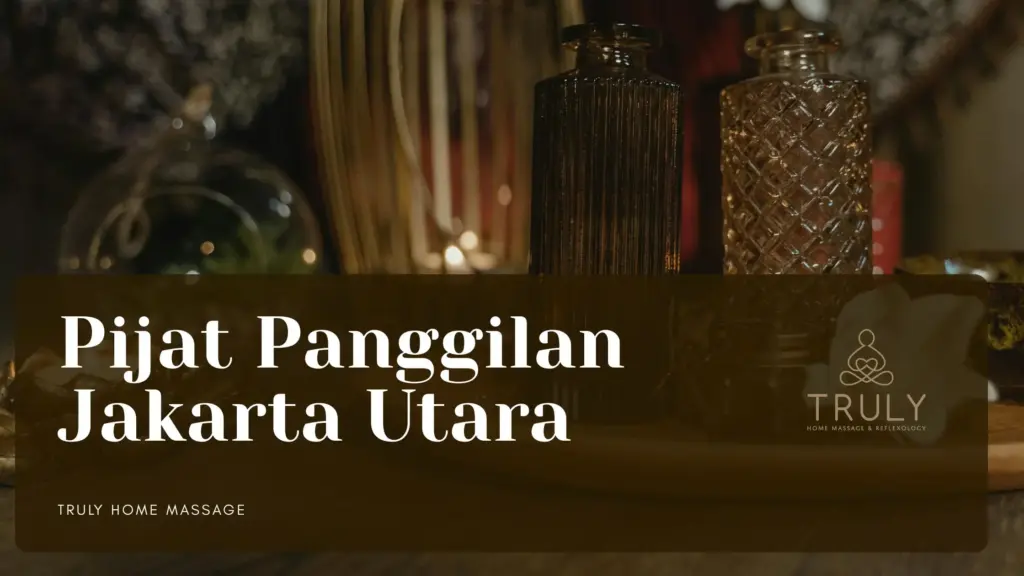 pijat panggilan jakarta utara